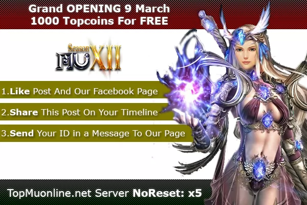 Topmuonline.Net Opens New Server No Reset X5 on MARCH 9. Join NOW.