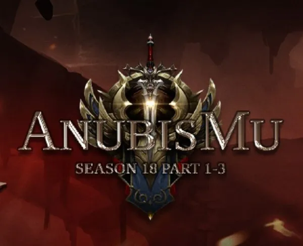 Anubis MU Online Season 18 Part 1-3 GRAND OPENING