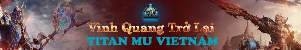 Titan Mu Việt Nam Exp: 9999x - miễn phí 100% game cày quốc chơi là thắng